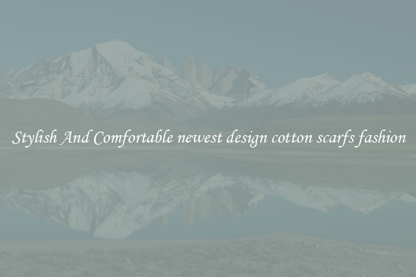 Stylish And Comfortable newest design cotton scarfs fashion