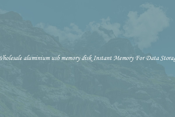Wholesale aluminium usb memory disk Instant Memory For Data Storage