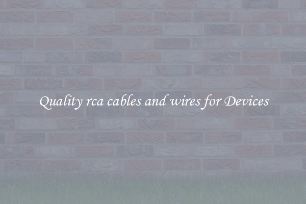 Quality rca cables and wires for Devices