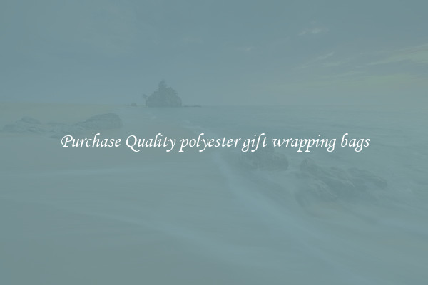 Purchase Quality polyester gift wrapping bags