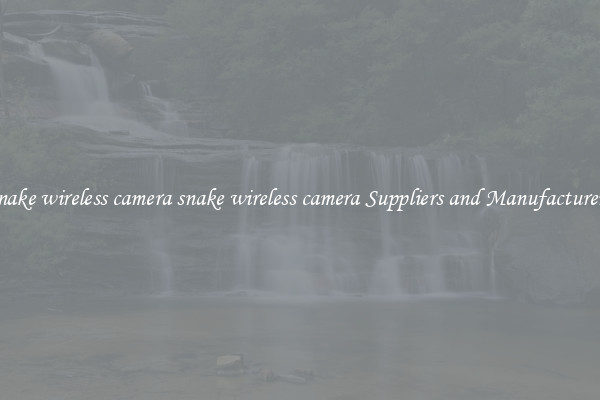 snake wireless camera snake wireless camera Suppliers and Manufacturers