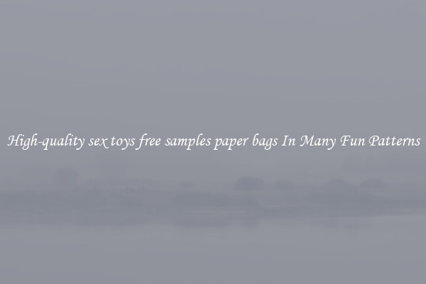 High-quality sex toys free samples paper bags In Many Fun Patterns