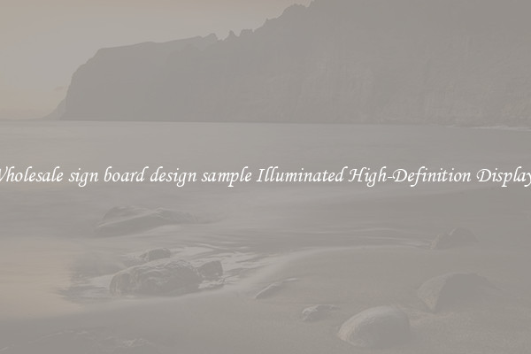 Wholesale sign board design sample Illuminated High-Definition Displays 